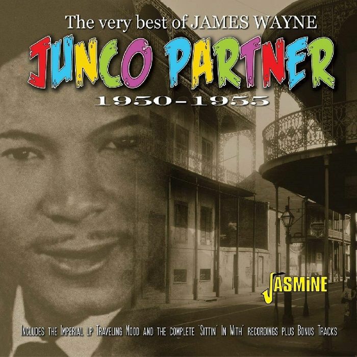 WAYNE, James - Junco Partner: The Vert Best Of James Wayne 1950-1955