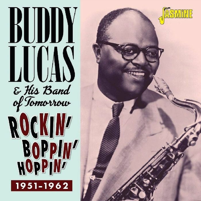 LUCAS, Buddy & HIS ORCHESTRA - Rockin' Boppin' & Hoppin' 1951-1962