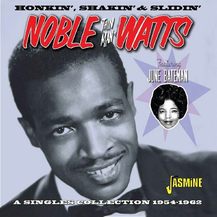 WATTS, Noble - Honkin' Shakin' & Slidin': Singles Collection 1954-1962