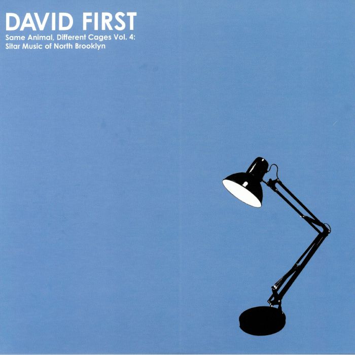 FIRST, David - Same Animal Different Cages Vol 4: Sitar Music Of North Brooklyn