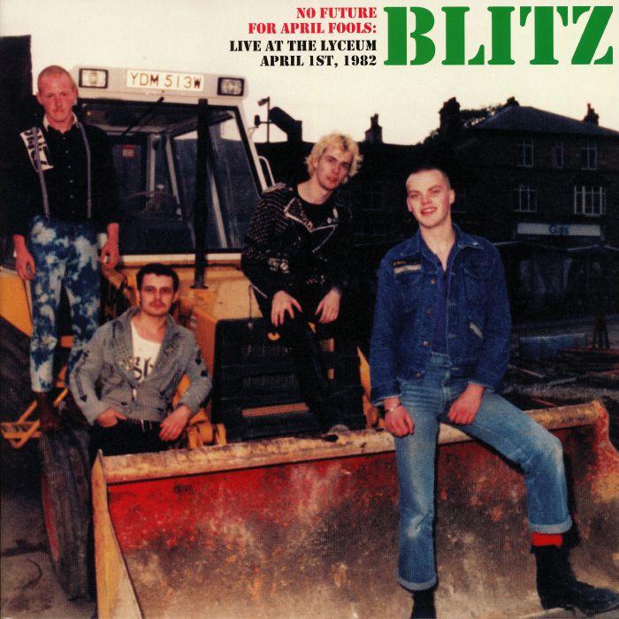 BLITZ - No Future For April Fools: Live At The Lyceum April 1st 1982