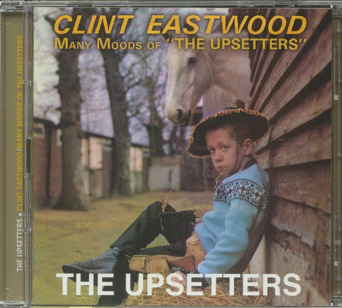 PERRY, Lee Scratch/THE UPSETTERS - Clint Eastwood/Many Moods Of The Upsetters