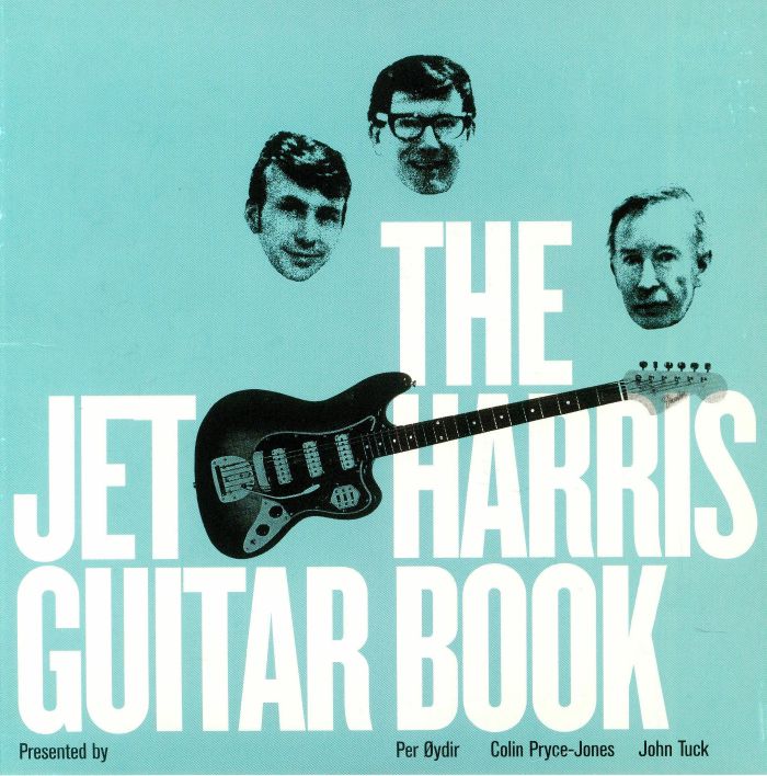 PER OYDIR/COLIN PRYCE JONES/JOHN TUCK - The Jet Harris Guitar Book