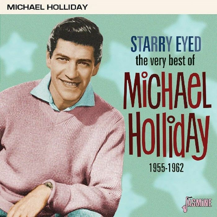 HOLLIDAY, Michael - Starry Eyed: The Very Best Of Michael Holliday 1955-1962