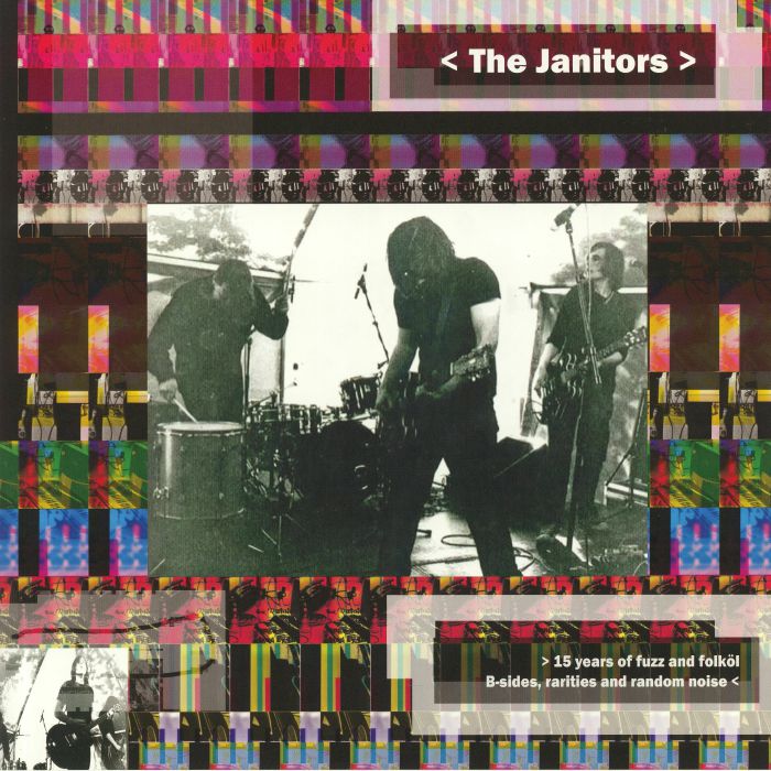 JANITORS, The - 15 Years Of Fuzz & Folkol: B Sides Rarities & Random Noise