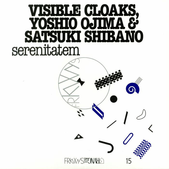 VISIBLE CLOAKS with YOSHIO OJIMA/SATSUKI SHIBANO - FRKWYS Vol 15: Serenitatem