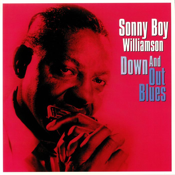 SONNY BOY WILLIAMSON - Down & Out Blues