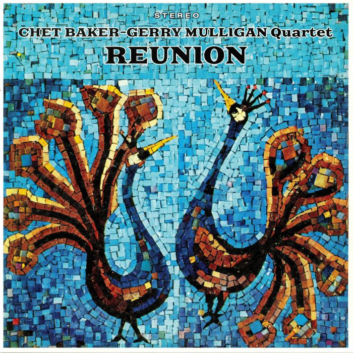 BAKER, Chet/GERRY MULLIGAN QUARTET - Reunion