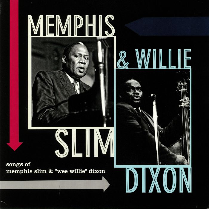 MEMPHIS SLIM/WILLIE DIXON - Songs of Memphis Slim & Wee Willie Dixon
