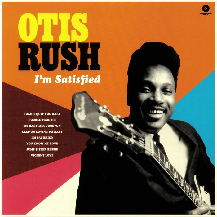 RUSH, Otis - I'm Satisfied: The Cobra Chess & Duke Sides (1956-1962)