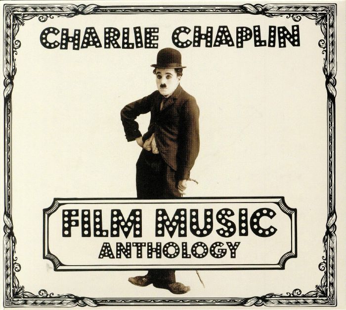 CHAPLIN, Charlie - Film Music Anthology (Soundtrack)