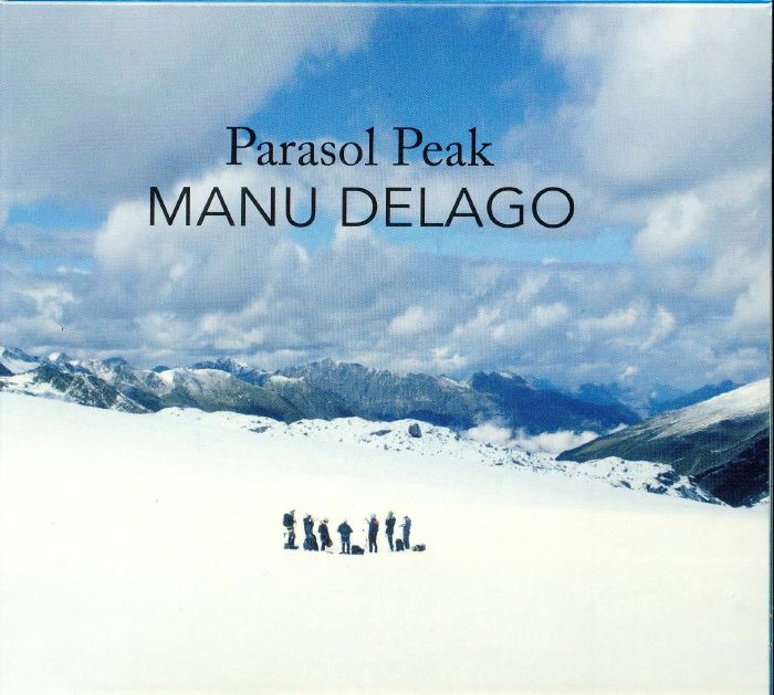 DELAGO, Manu - Parasol Peak (reissue)