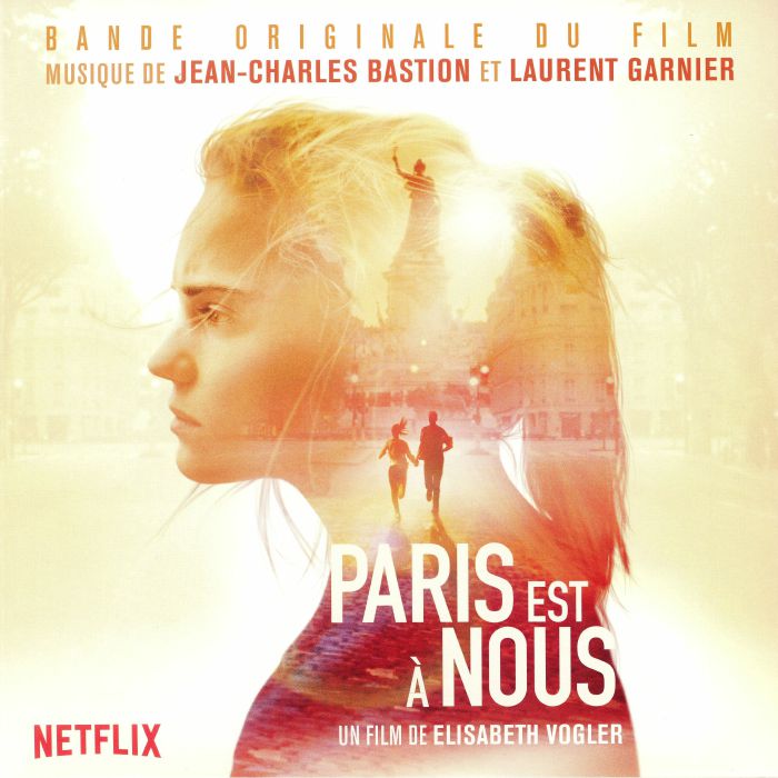 BASTION, Jean Charles/LAURENT GARNIER - Paris Is Us (Paris Est A Nous) (Soundtrack)