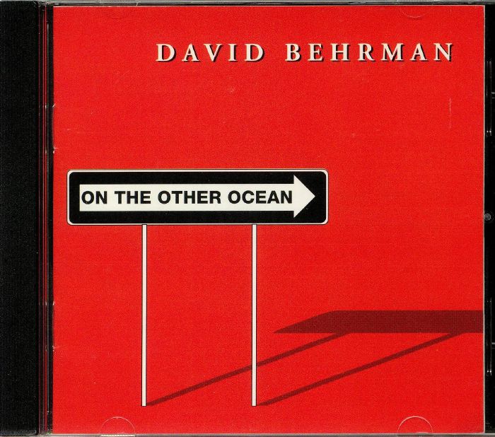 BEHRMAN, David - On The Other Ocean