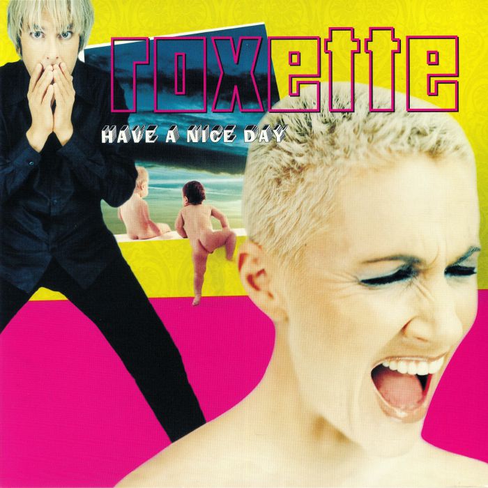 ROXETTE - Have A Nice Day (20th Anniversary Edition)