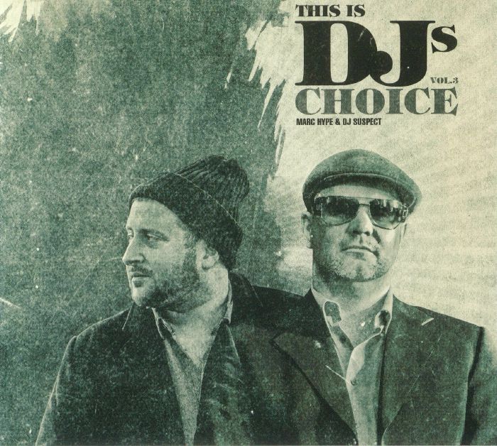 MARC HYPE/DJ SUSPECT/VARIOUS - This Is DJs Choice Vol 3