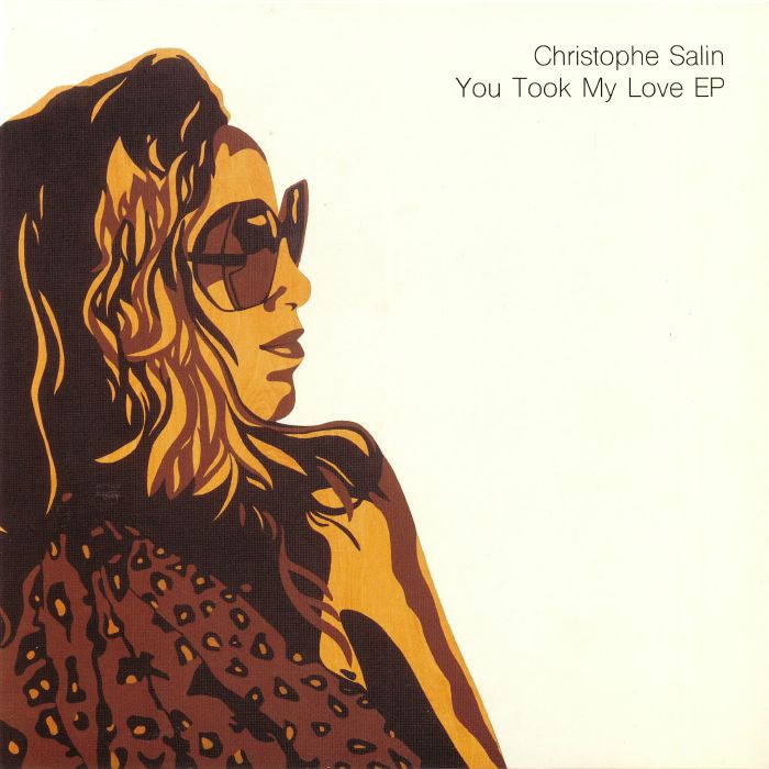 CHRISTOPHE SALIN - You Took My Love EP