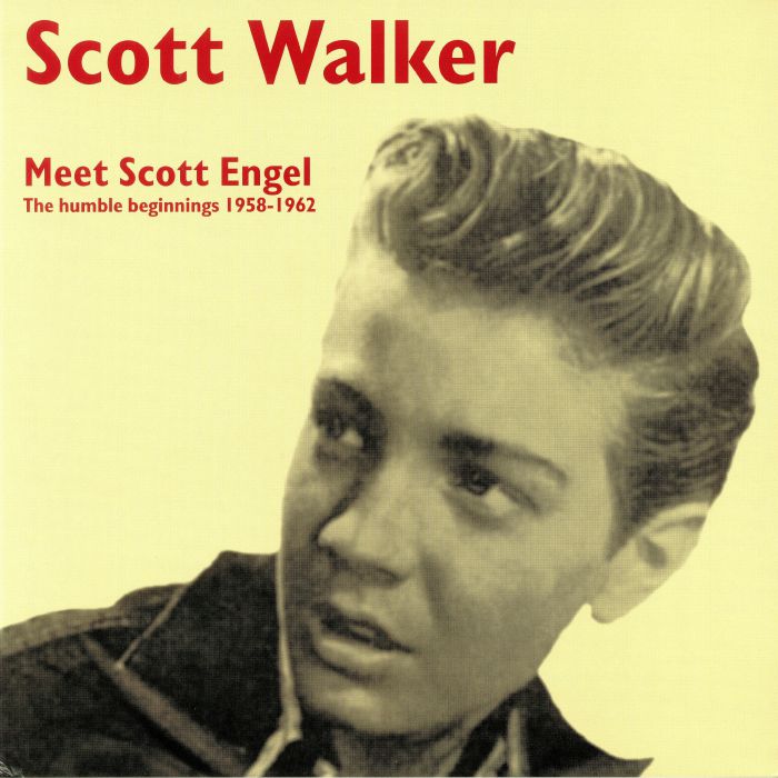WALKER, Scott - Meet Scott Engel: The Humble Beginnings 1958-1962