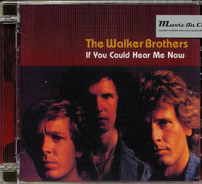WALKER BROTHERS, The - If You Could Hear Me Now