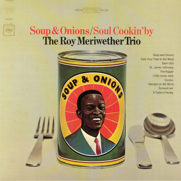 ROY MERIWETHER TRIO, The - Soup & Onions/Soul Cookin' By