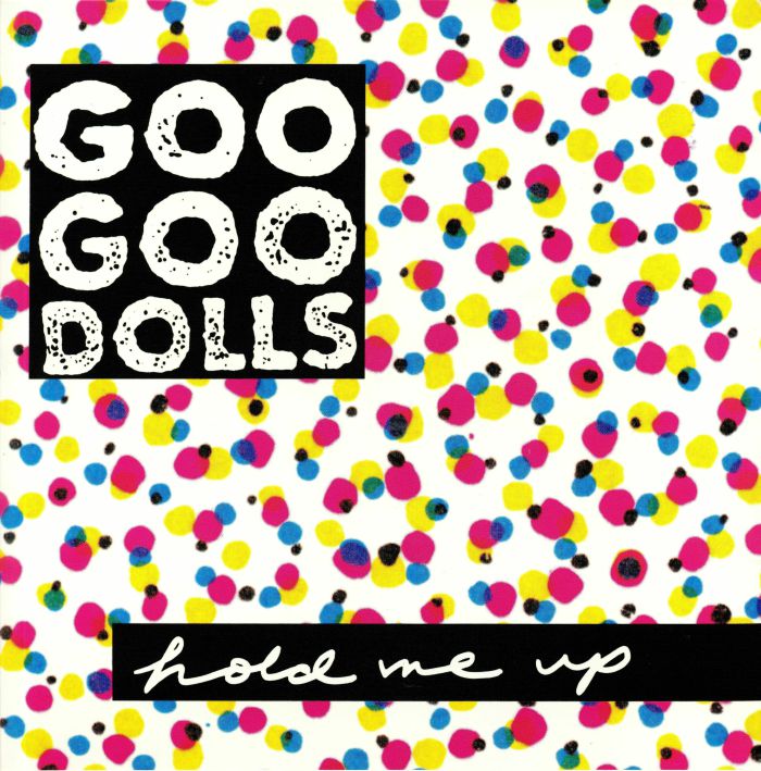 GOO GOO DOLLS - Hold Me Up (reissue)