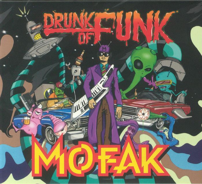 MOFAK - Drunk Of Funk