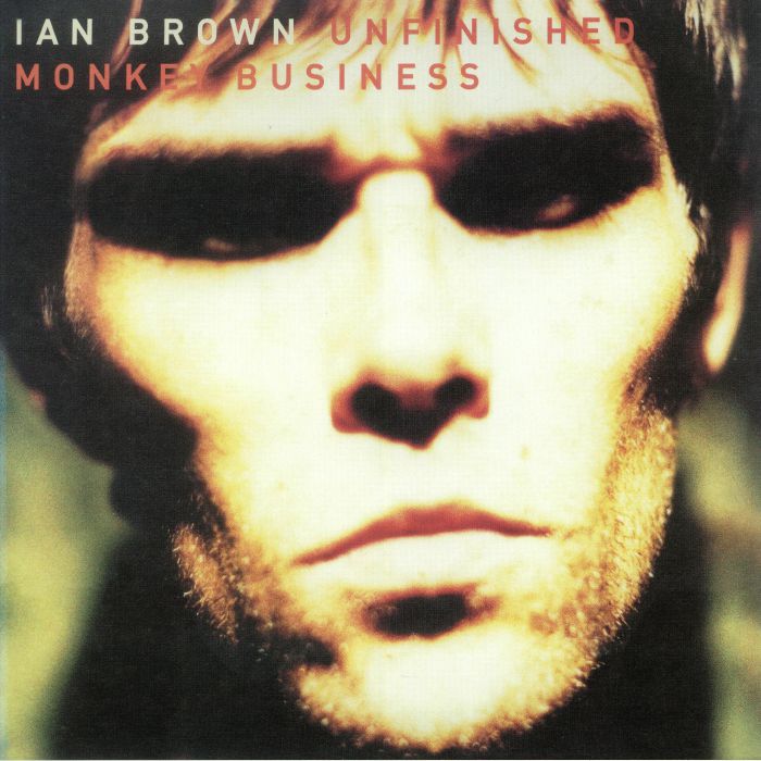BROWN, Ian - Unfinished Monkey Business (reissue)