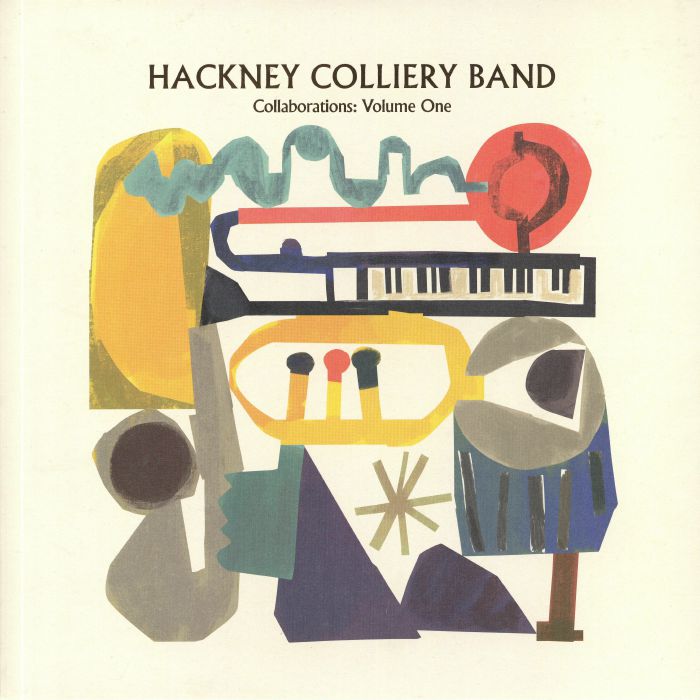 HACKNEY COLLIERY BAND - Collaborations: Volume One