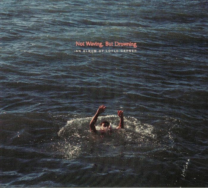 LOYLE CARNER - Not Waving But Drowning