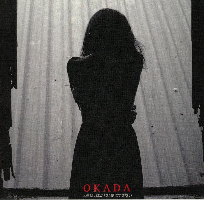 OKADA - Life Is But An Empty Dream