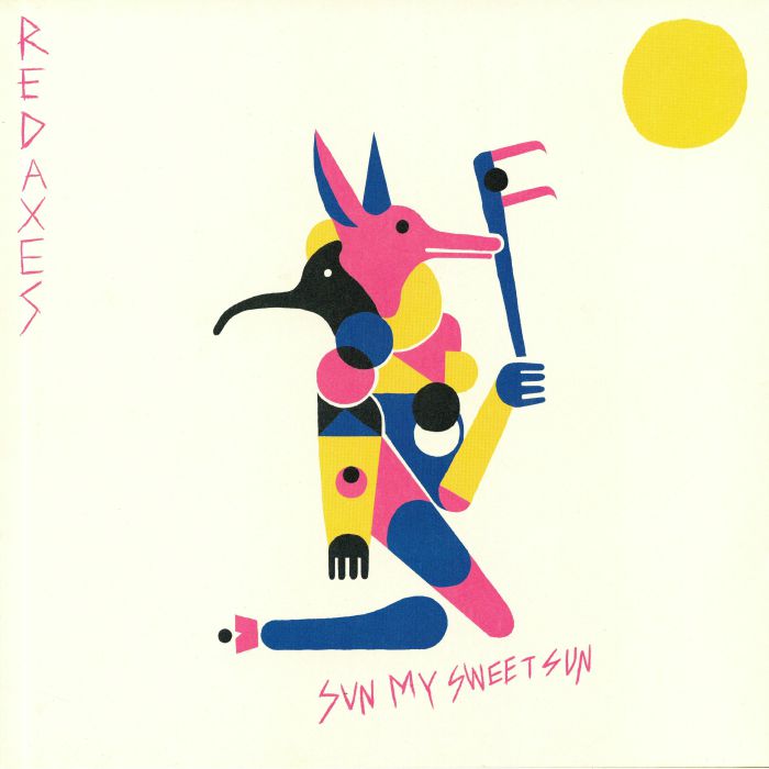 RED AXES - Sun My Sweet Sun (reissue)