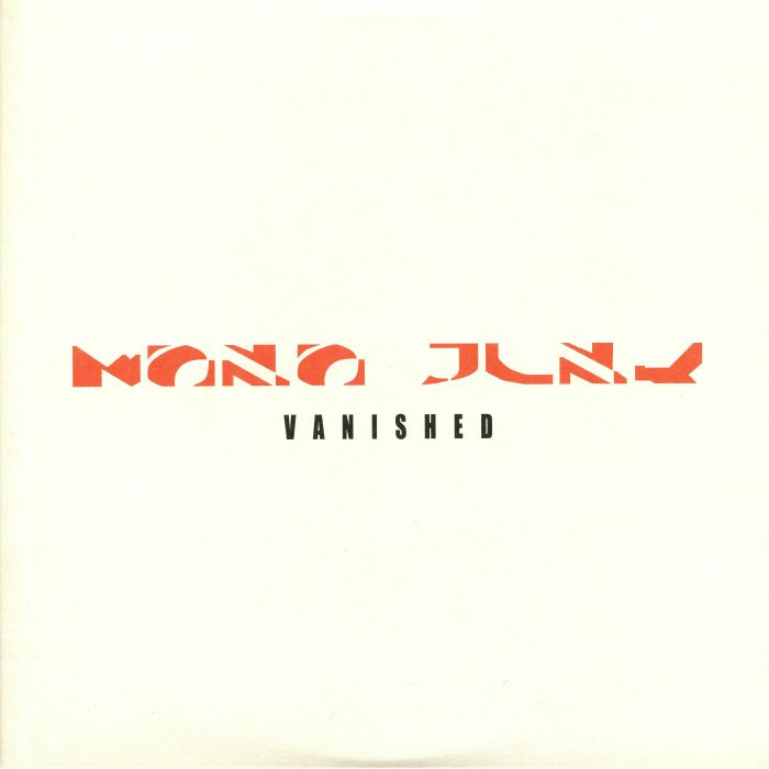 MONO JUNK - Vanished