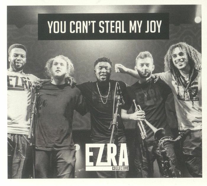 EZRA COLLECTIVE - You Can't Steal My Joy