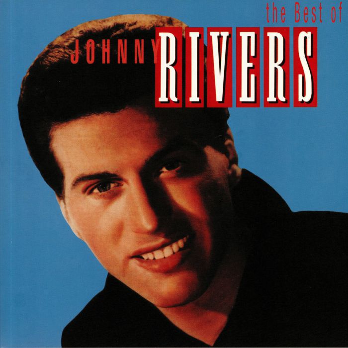 RIVERS, Johnny - The Best Of Johnny Rivers