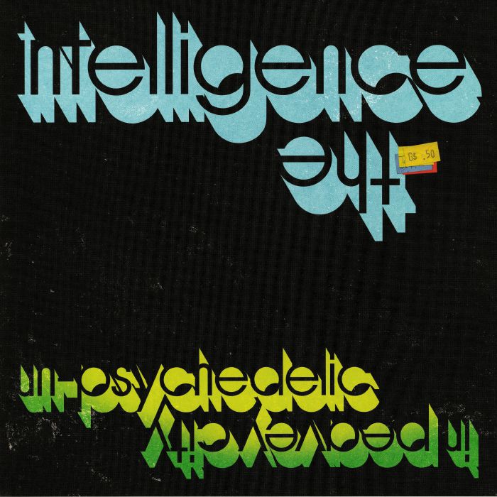INTELLIGENCE, The - Un Psychedelic In Peavey City