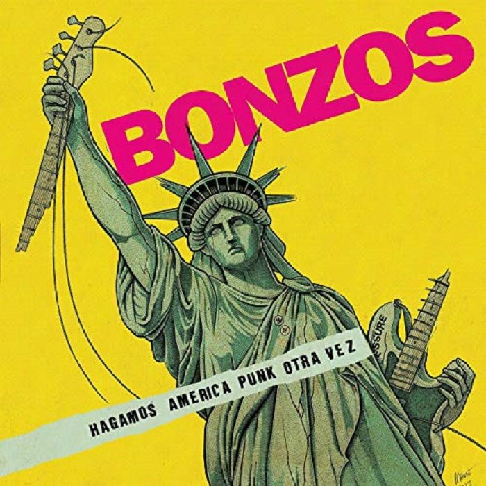 BONZOS - Hagamos America Punk Otra Vez