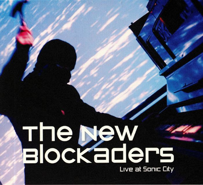 NEW BLOCKADERS, The - Live At Sonic City