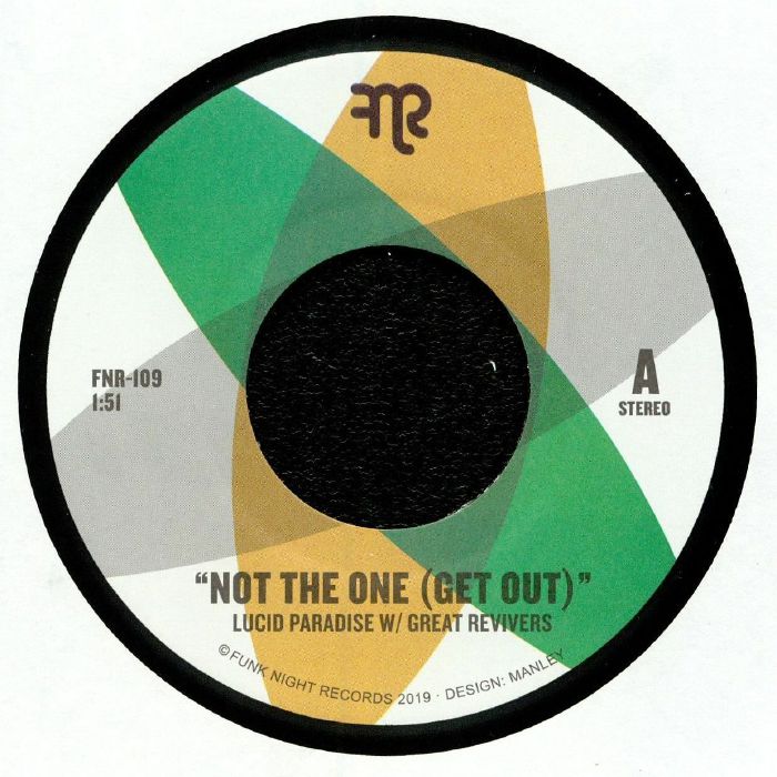 LUCID PARADISE/GREAT REVIVERS - Not The One (Get Out)