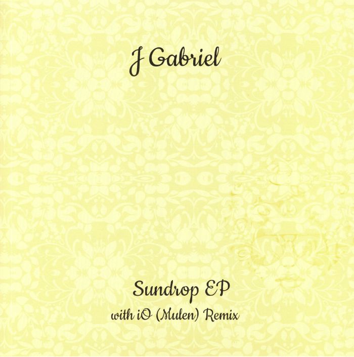 J GABRIEL - Sundrop EP