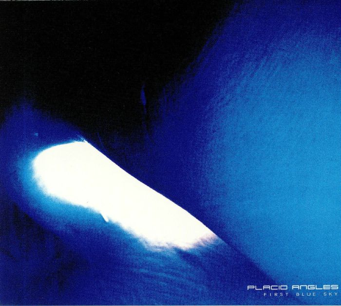 PLACID ANGLES - First Blue Sky