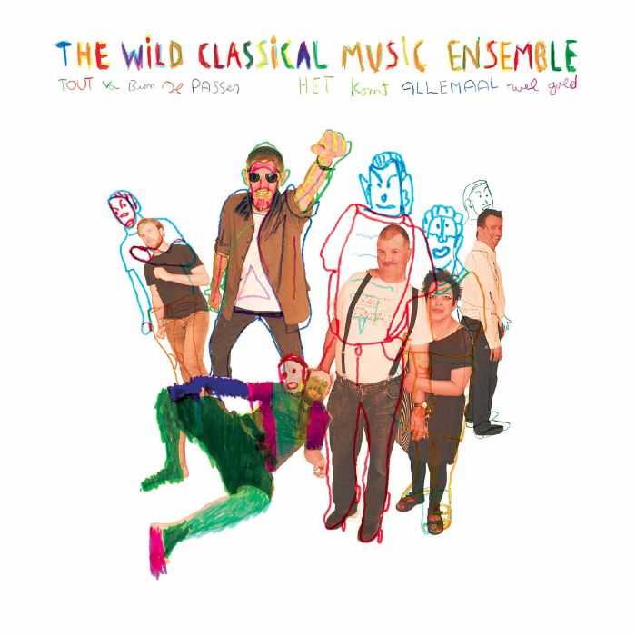 WILD CLASSICAL MUSIC ENSEMBLE, The - Tout Va Bien Se Passer