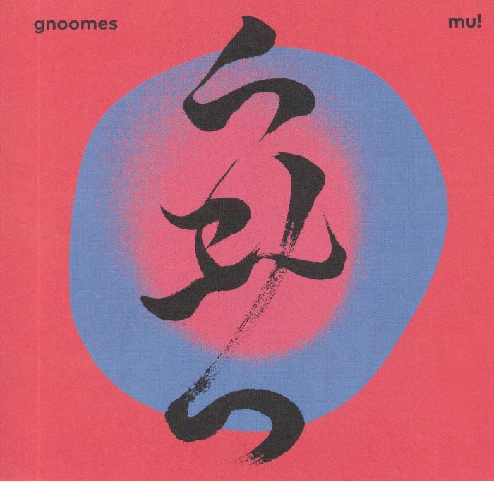 GNOOMES - Mu!