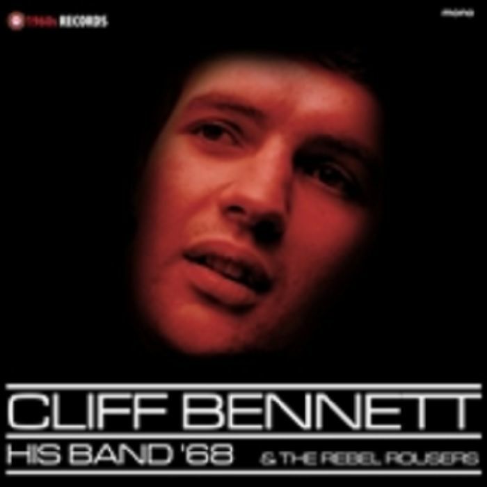 BENNETT, Cliff & HIS BAND/THE REBEL ROUSERS - His Band '68 & The Rebel Rousers