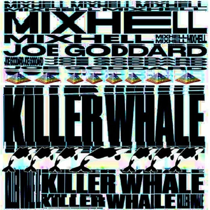 MIXHELL/JOE GODDARD - Killer Whale (remixes)