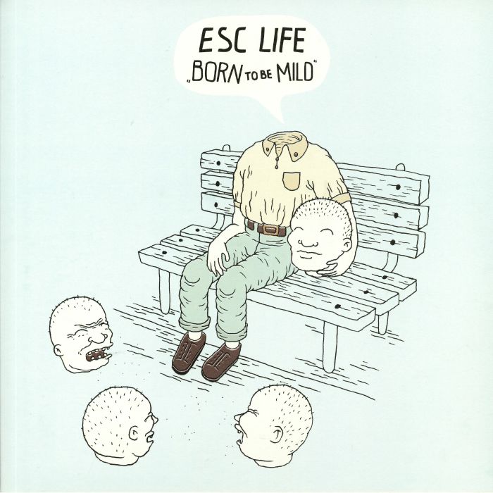 ESC LIFE - Born To Be Mild