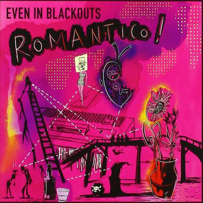 EVEN IN BLACKOUTS - Romantico!