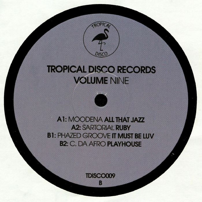MOODENA/SARTORIAL/PHAZED GROOVE/C DA AFRO - Tropical Disco Records Vol 9