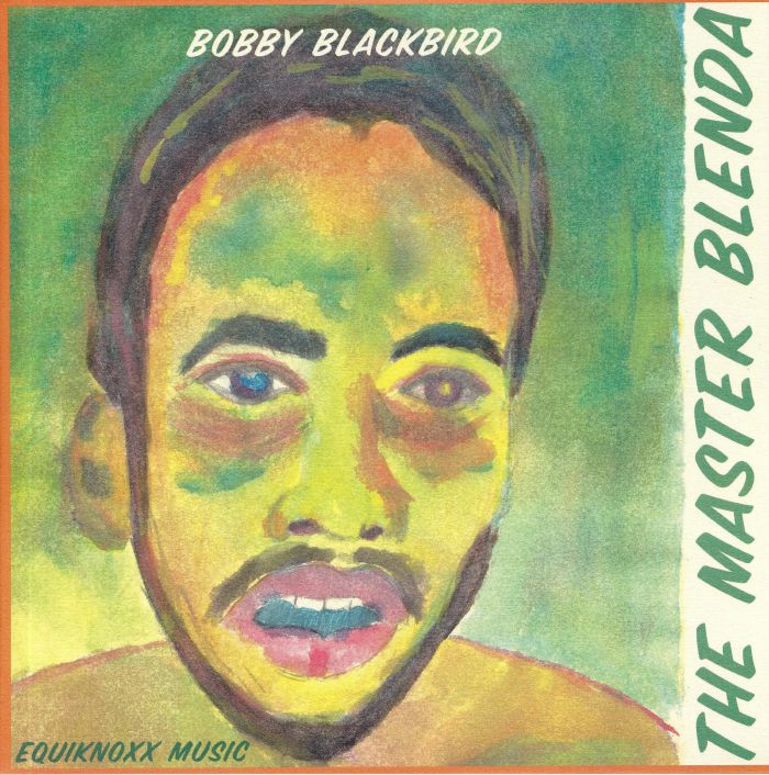 BLACKBIRD, Bobby - The Master Blenda