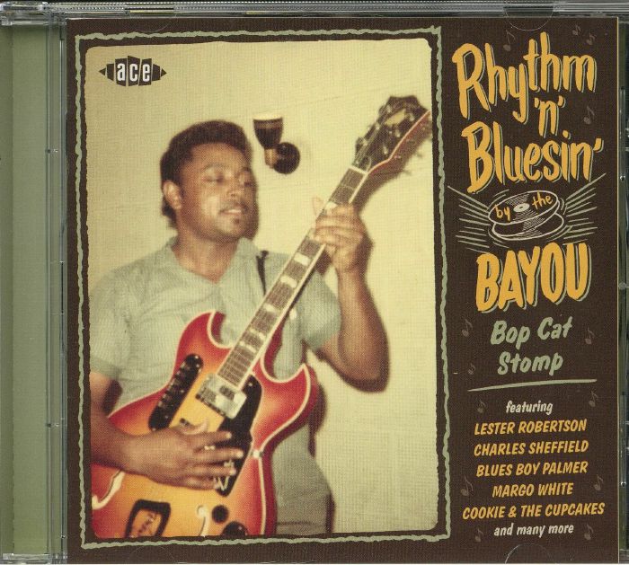 VARIOUS - Rhythm 'n' Bluesin' By The Bayou: Bop Cat Stomp