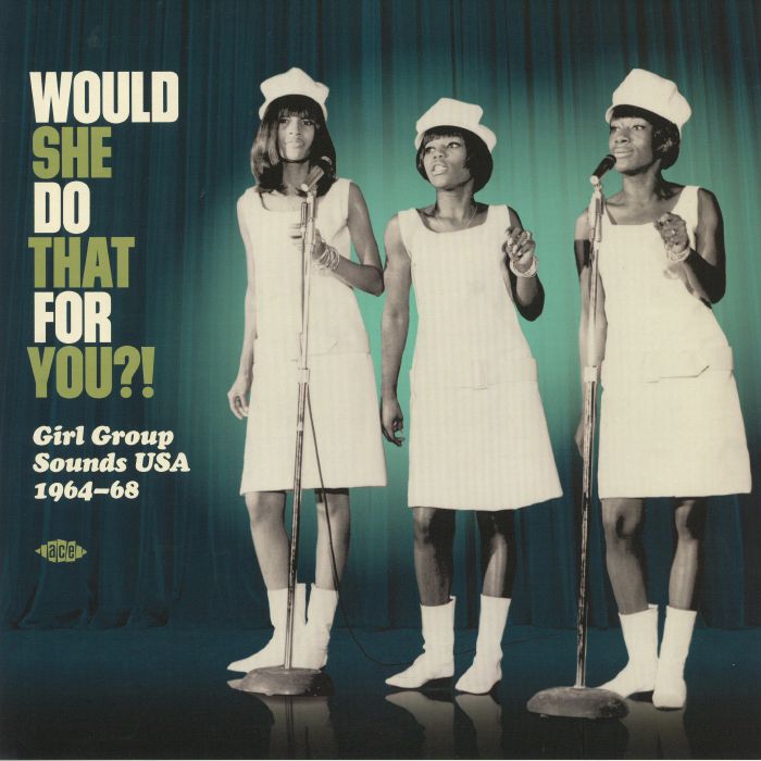 VARIOUS - Would She Do That For You?! Girl Group Sounds USA 1964-68
